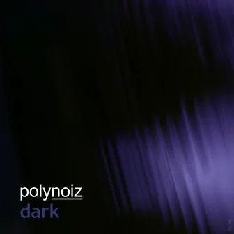 Dark by Polynoiz