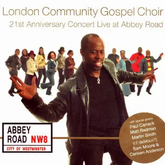 21st Anniversary Concert Live At Abbey Road by London Community Gospel Choir