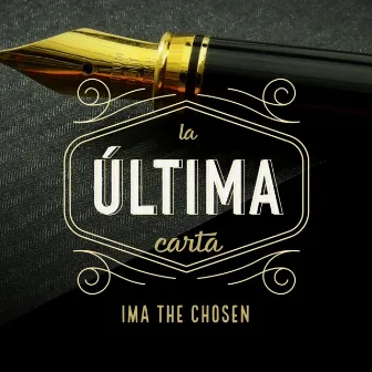 La Ultima Carta by IMA the Chosen