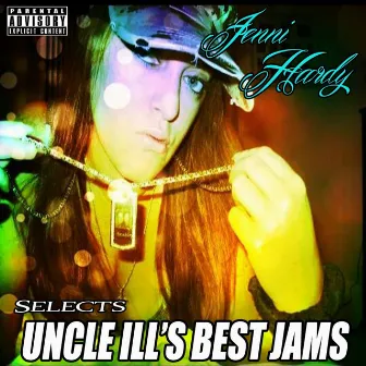 Jenni Hardy Selects: Uncle Ill's Best Jams by UNCLE ILL