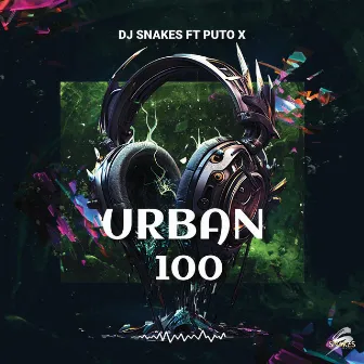 Urban 100 by Dj Snakes