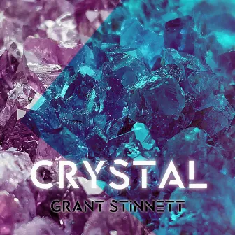 Crystal by Grant Stinnett