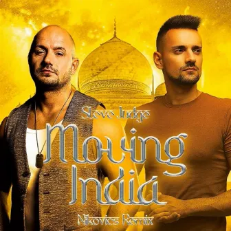 Moving India (Nikovics Remix) by Nikovics