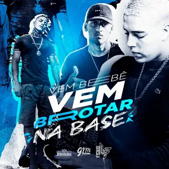 Vem Bebê Vem Brotar na Base by DJ LF DE CAMPOS