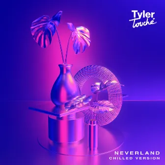 Neverland (Chilled Version) by Tyler Touché