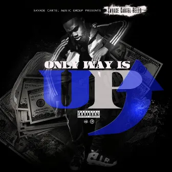 Only Way Is Up by Savage Cartel Rello