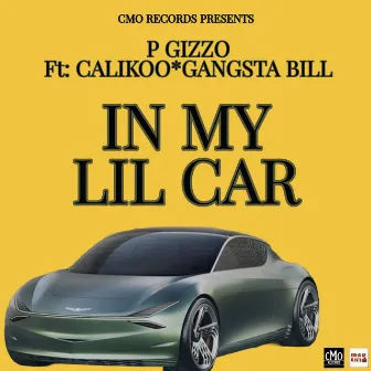 IN MY LIL CAR by P Gizzo