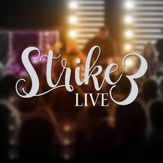 Live by Strike 3