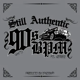 90s BPM (feat. ATizzle) by Still Authentic