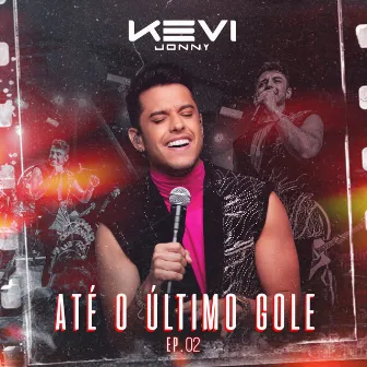 Até o Último Gole by Kevi Jonny