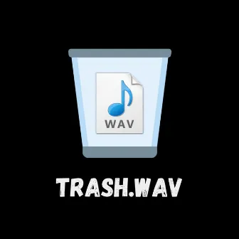 TRASH WAV by Galis