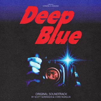 Deep Blue (Original Motion Picture Soundtrack) by Scott Sorenson