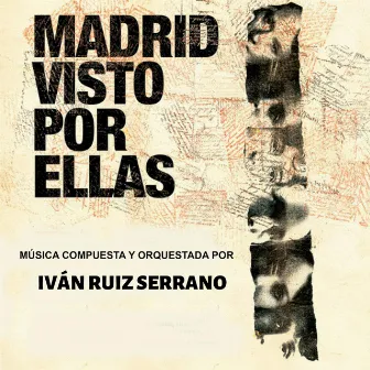 Madrid Visto por Ellas by Ivan Ruiz Serrano