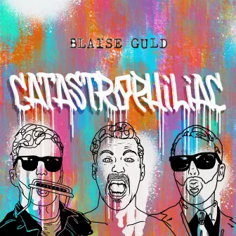 Catastrophiliac by Blaise Guld