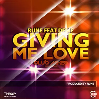 Giving Me Love (Club Mixes) by Rune