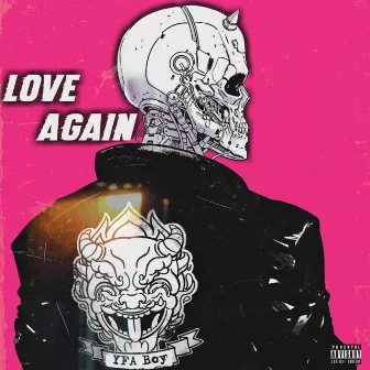 Love Again by YFA Boy