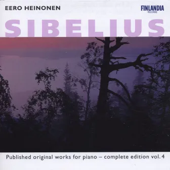 Sibelius : Published Original Works for Piano - Complete Edition Vol. 4 by Eero Heinonen