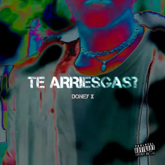 Te Arriesgas? by Doney X