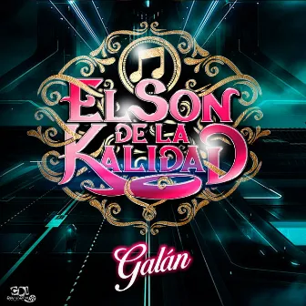 Galán by El Son de la Kalidad