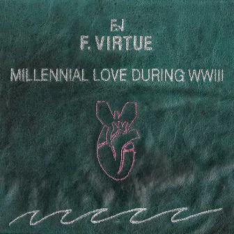 Millennial Love During WWIII by F. Virtue