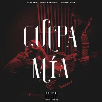 Culpa Mia by Flow Rompiendo