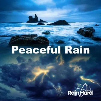 Peaceful Rain by Rain Hard