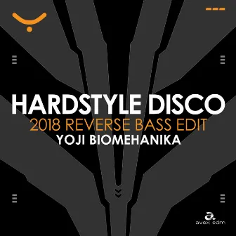 Hardstyle Disco (2018 Reverse Bass Edit) by Yoji Biomehanika