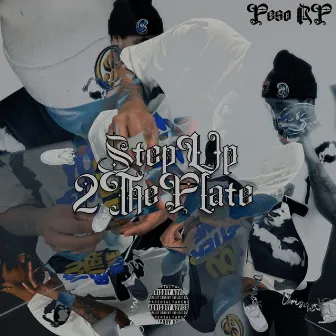 Step Up 2 The Plate by Peso AP