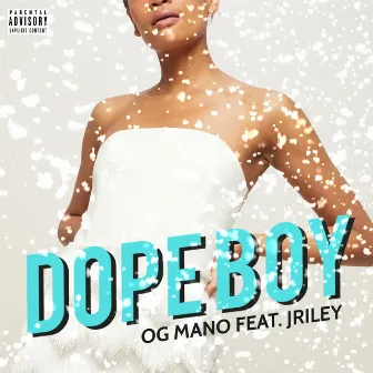 DopeBoy by OG Mano