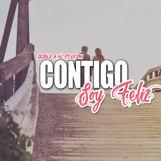 Contigo Soy Feliz (feat. Ekdm)