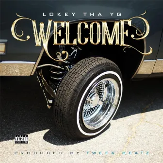 Welcome by Lo'key Tha Yg