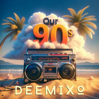 Our 90S by Deemixo