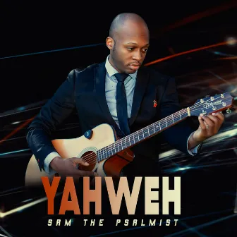 Yahweh by Sam the Psalmist