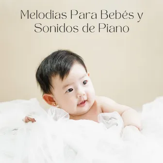 Melodias Para Bebes Y Sonidos De Piano by 