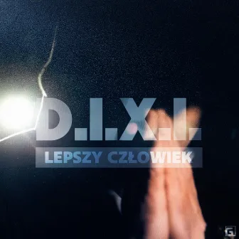 Lepszy człowiek by D.I.X.I.