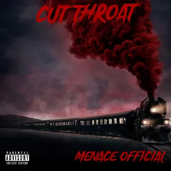 Cut Throat by MENACE OFFICIAL