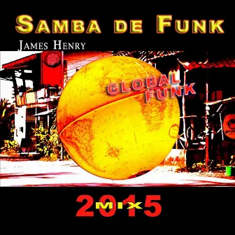 Samba De Funk (2015 Mix) by James Henry