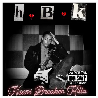 H.B.K - Heart Breaker Killa (Lost Files) by Killa Comp