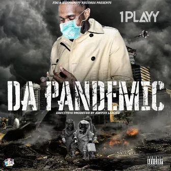 Da Pandemic by 1Playy