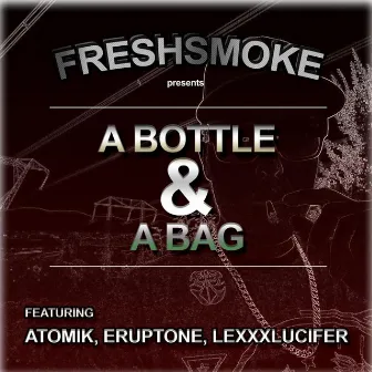 A Bottle and a Bag by FreshSmoke