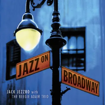 Jazz On Broadway by The Beegie Adair Trio