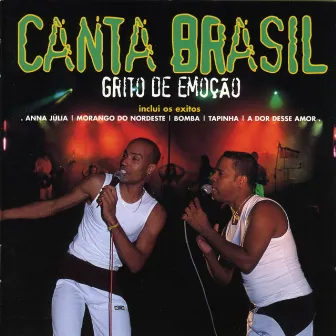 Grito de Emoção by Canta Brasil