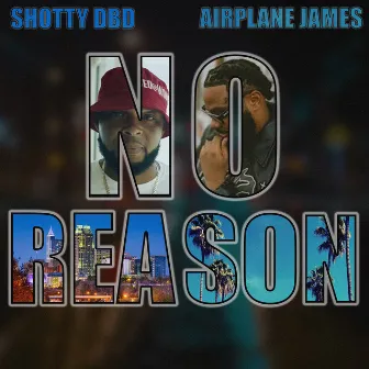 No Reason (Radio Edit) by Shotty DBD