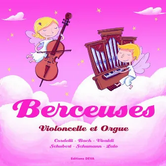 Berceuses Violoncelle et Orgue by Ensemble Instrumental de Paris