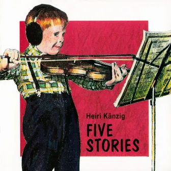 Five Stories by Heiri Känzig