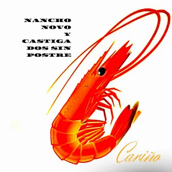 Cariño by Nancho Novo y los Castigados sin Postre