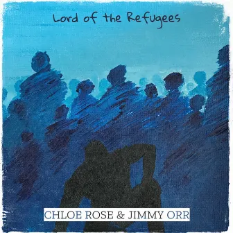 Lord of the Refugees by Chloe Rose