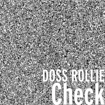 Check by Doss Rollie