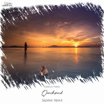 Quicksand / Silmax Remixed by SilMax