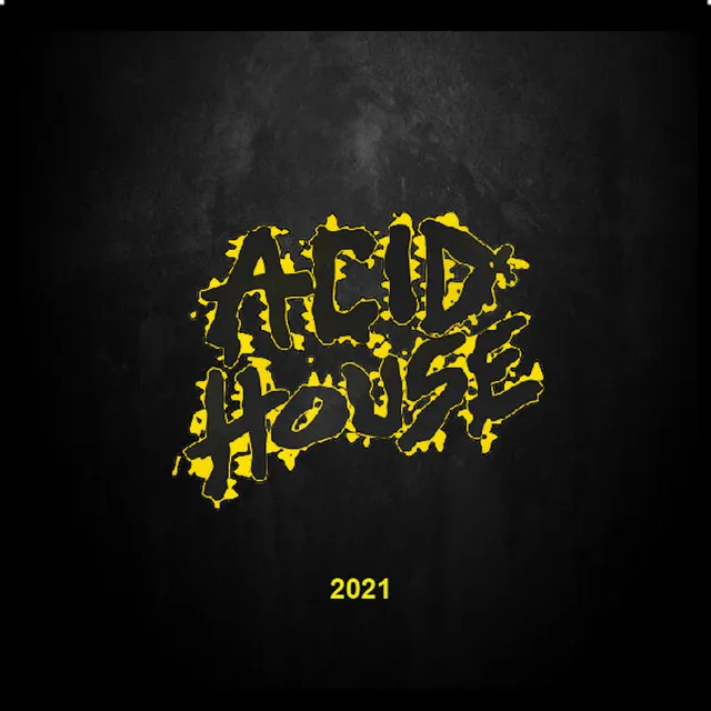 Acid House 2021